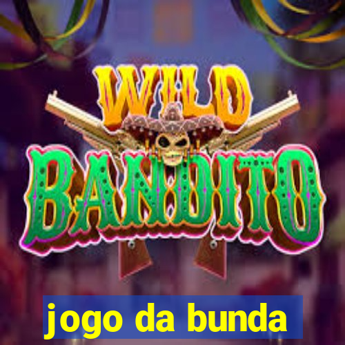 jogo da bunda